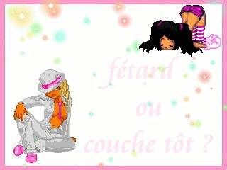 fétard ou couche tot ?